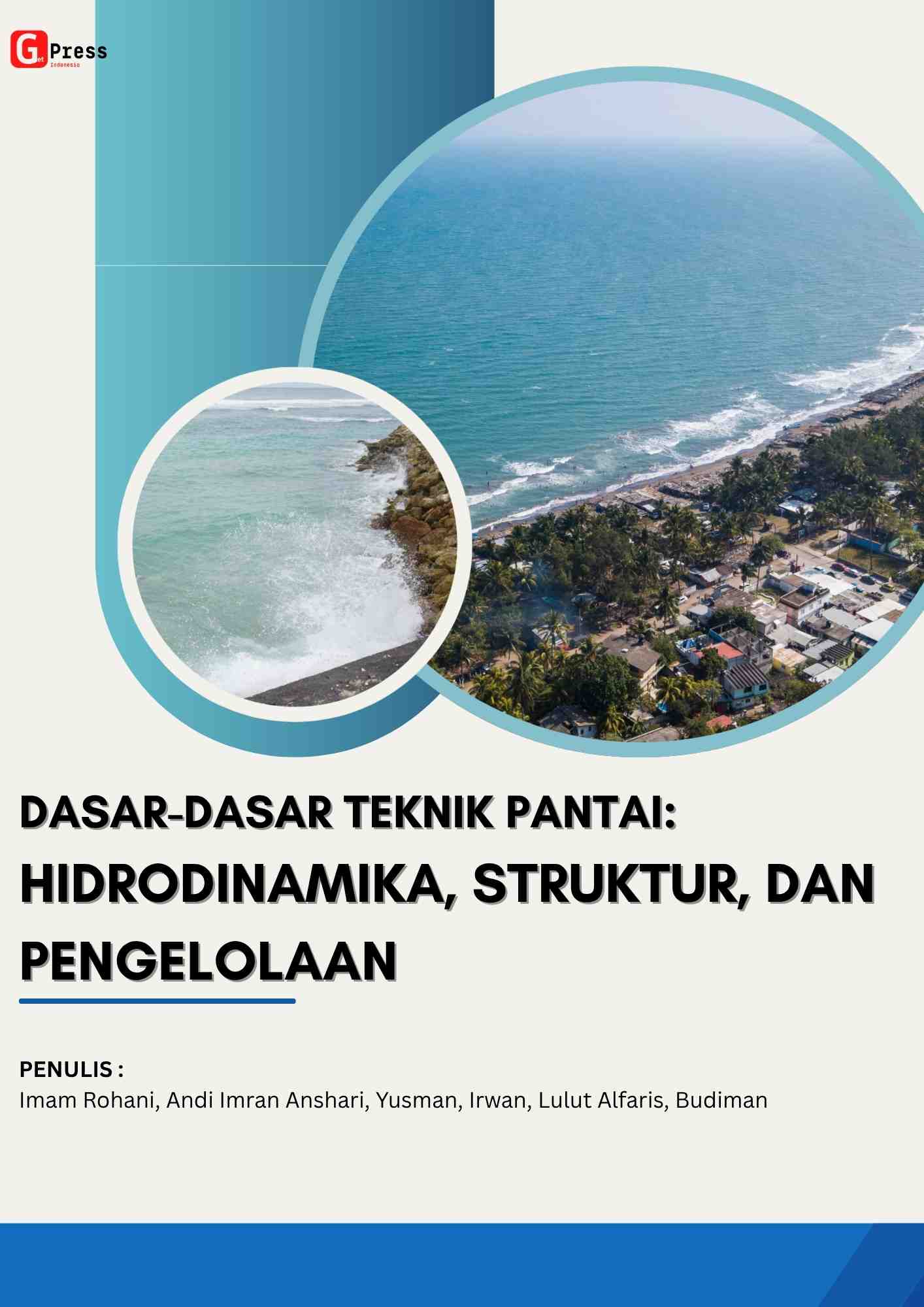 Dasar-Dasar Teknik Pantai: Hidrodinamika, Struktur, dan Pengelolaan